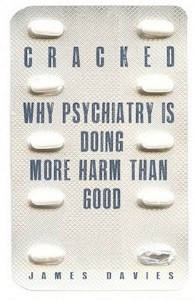 cracked-why-psychiatry-is-doing-more-harm-than-good