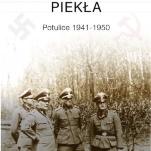 Funkcjonariusze piekła. Potulice 1941-1950